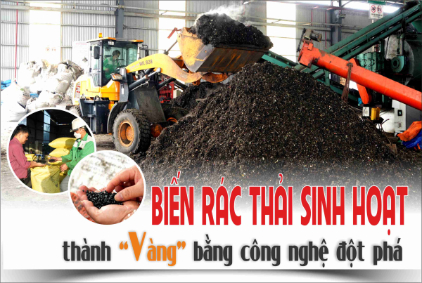 Biến rác thải sinh hoạt thành “vàng” bằng công nghệ đột phá